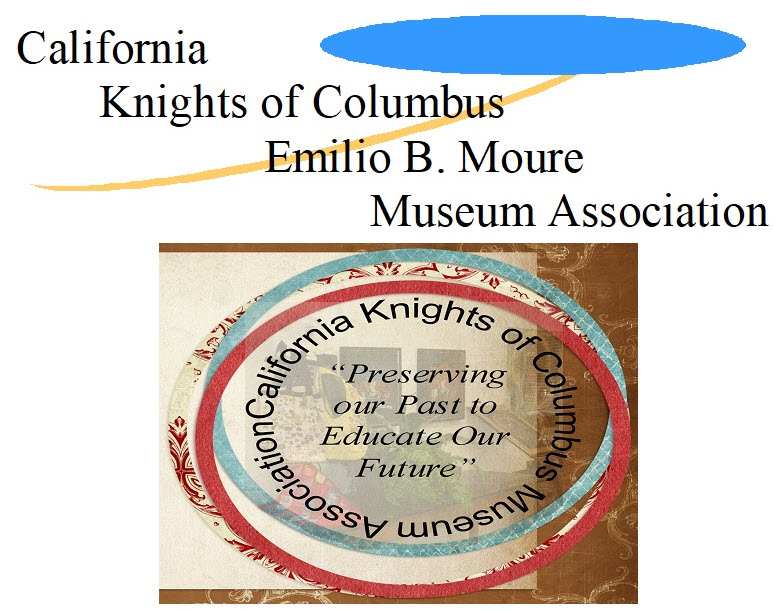 California Knights of Columbus Emilio B. Moure Museum Association