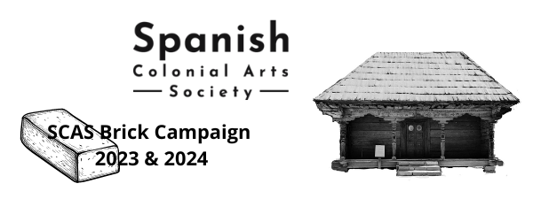 Spanish Colonial Arts Society SCAS Brick Campaign 2023-2024