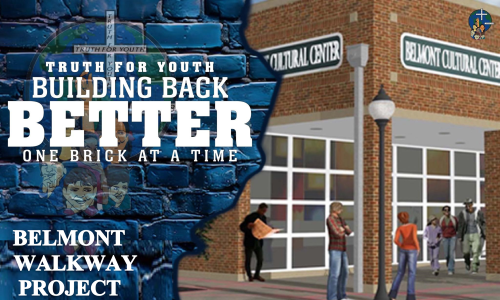 TRUTH FOR YOUTH, INC. TRUTH FOR YOUTH BELMONT WALKWAY PROJECT