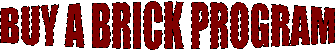 BUY A BRICK PROGRAM