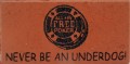 Engraved never be an underdog logo brick